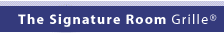 Signature Room Grille�